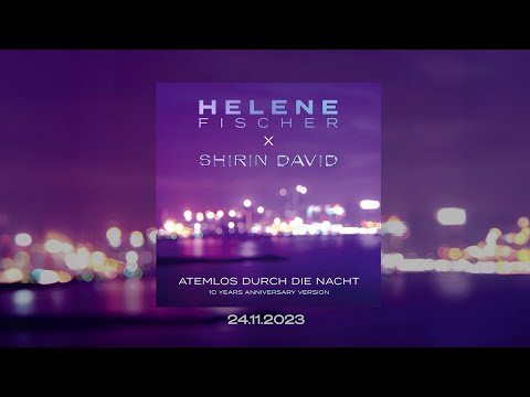 Helene Fischer x Shirin David - Atemlos durch die Nacht (10 Year Anniversary Version) [Trailer]