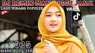 Download lagu DJ REMIX MANUNGGU JANJI🔥LAGU MINANG TERBARU 2025 FULL BASS🔊SONG VIRAL TIKTOK mp3