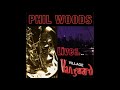 Phil Woods - Live At The Village Vanguard