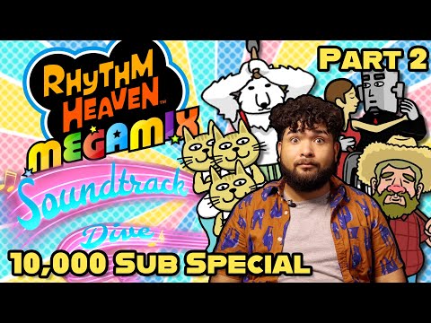 Rating the Rhythm Heaven Megamix OST [10,000 SUB SPECIAL] [Part 2] - Soundtrack Dive (Ep. 8)
