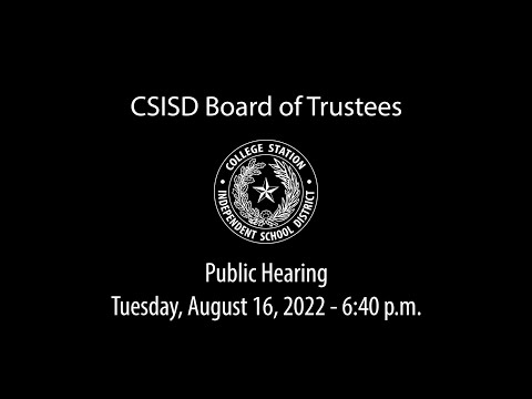 CSISD Board Meeting 8/16/2022 - Public Hearing