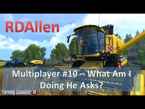 Farming Simulator 15 Multiplayer E10 - Its 2015!