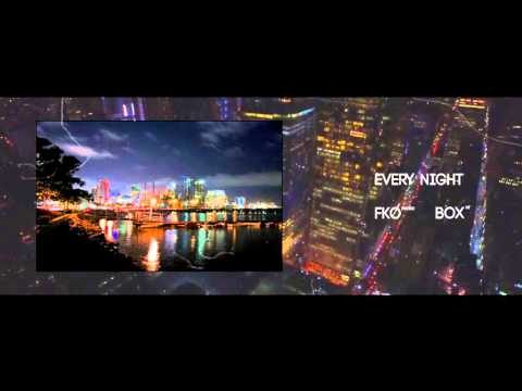 FKO x BOX - Every Night @Regatnize