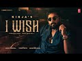 I WISH Official Video NINJA Pendu Boyz Latest Punjabi Songs 2024 T Series