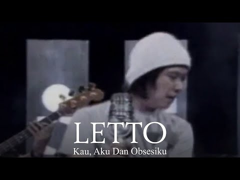 Letto - Kau, Aku Dan Obsesiku (Remastered Audio)