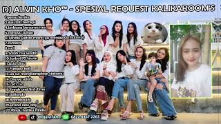 Download lagu DJ ALVIN KHO™ - SPESIAL REQUEST KALIKAROOM'S mp3