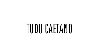 Guilherme L.  Pina | Especial Tudo Caetano | O Quereres | Caetano Veloso