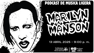 Marilyn Manson - De Música Ligera Podcast