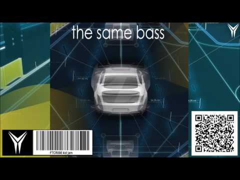 Kid Jam - The same bass (preview) aviable on  11 abril
