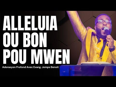 Adorasyon PROFOND - Alleluia Ou Bon Pou Mwen, Ou Two Fidel, Gen De Lem Rete, Jezi Oo | Evang. Jemps