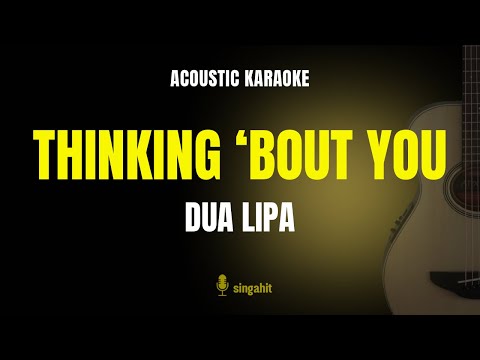 Thinkin' Bout You - Dua Lipa