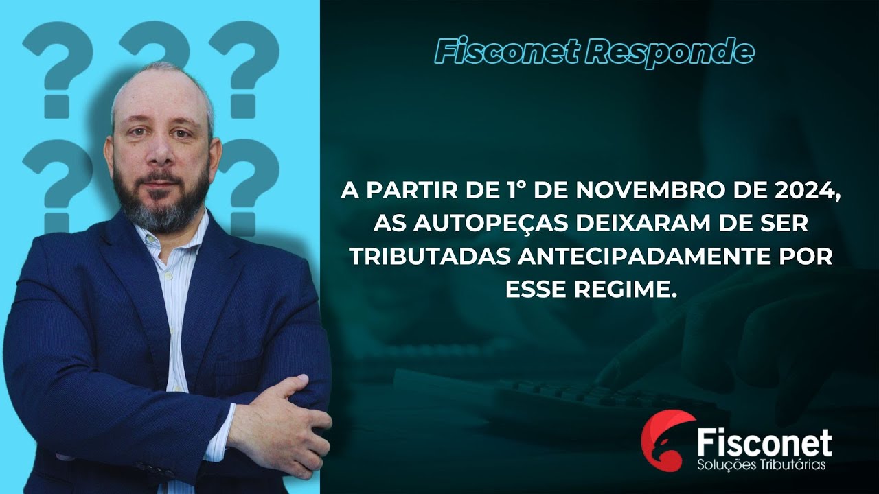 a partir de 1º de novembro de 2024, as autopeças deixaram de ser tributadas !?