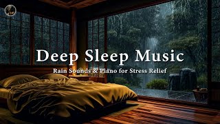 Peaceful Night with Healing Piano + Rain Sounds 🎶 Relaxing Music for Deep Sleep and Stress Relief