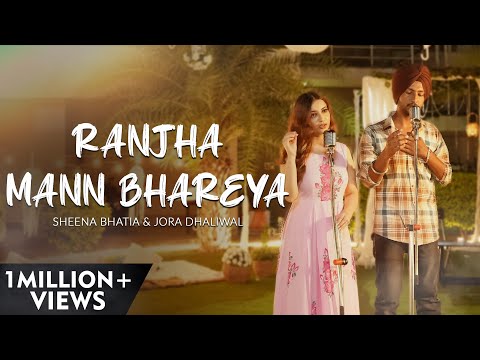 Ranjha X Mann Bhareya | Best Mashup | Shershaah | Sheena Bhatia | Jora Dhaliwal | Janmeet Infinity