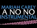 Mariah Carey A No No Instrumental
