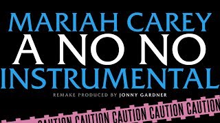 Mariah Carey - &quot;A No No&quot; (Instrumental)