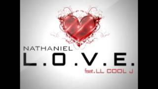 Nathaniel Featuring LL Cool J - "L.O.V.E."