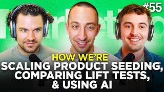 E055: Meta's Conversion Lift Testing, AI in Creative, and Product Seeding for Scalable Growth