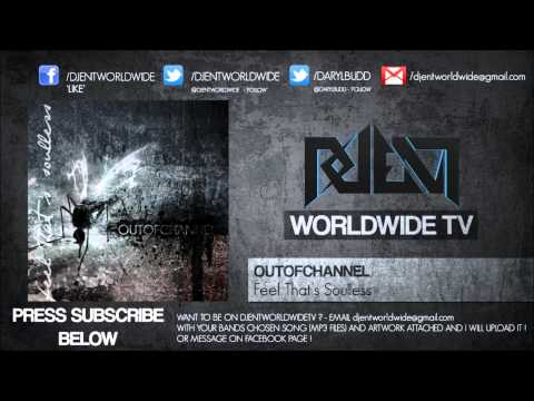 OUTOFCHANNEL - Feel That's Soulless