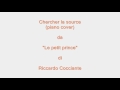 Chercher la source - Le petit prince (R. Cocciante ...