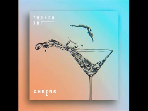 Bronco TDF - Cheers (Prod. Drama▲Theme) // In Crescendo