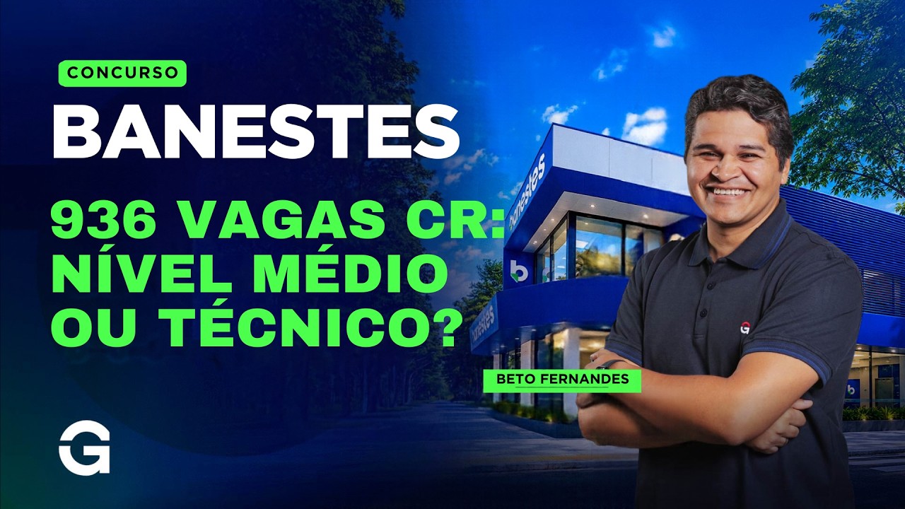 Concurso Banestes | Resumo do Edital: Tudo sobre as Vagas