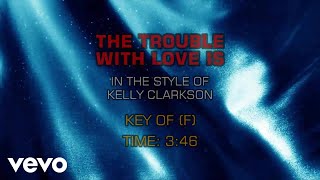 Kelly Clarkson - The Trouble With Love Is (Karaoke)