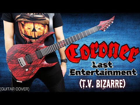 Coroner - Last Entertainment (T.V. Bizarre) Guitar Cover
