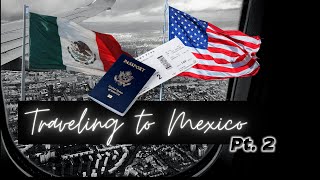 Moving to Mexico pt. 2!