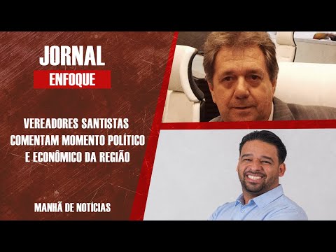 Vereadores de Santos analisam atual situação da cidade