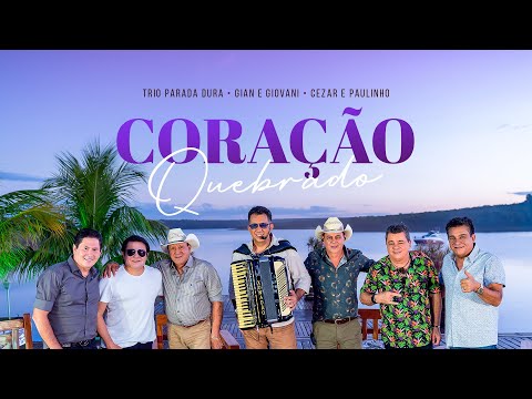 Coração Quebrado - Trio Parada Dura Ft. Gian e Giovani, Cezar e Paulinho  (DVD #NaChalana2 )