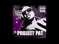 Project Pat - N*gga Got Popped (Screwed)