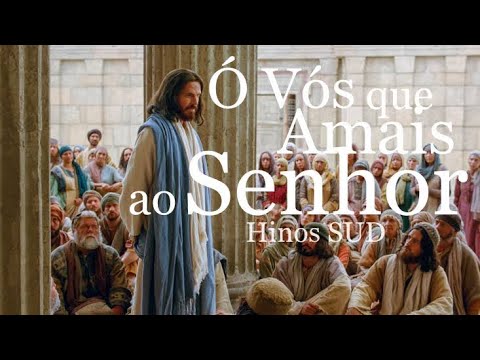 Ó Vós Que Amais ao Senhor