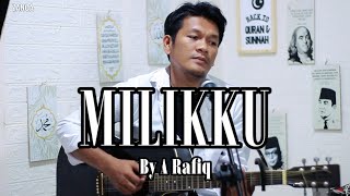 Download lagu Dangdut ( MILIKKU ) By A Rafiq - Cover zanca mp3 Download lagu Dangdut ( MILIKKU ) By A Rafiq - Cover zanca mp3