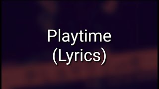 Khalil ft. Justin Bieber - Playtime (Lyrics)