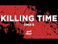 DMA'S - Killing Time (Lyrics)