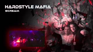 Hardstyle Mafia - Scream