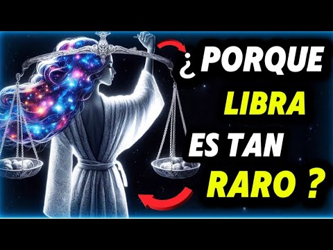 WHY IS LIBRA SO WEIRD? "7 REASONS THAT WILL SURPRISE YOU" Can you relate?