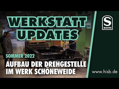 Historische S-Bahn Berlin - Werkstatt-Updates: Aufbau der Drehgestelle im Werk Schöneweide