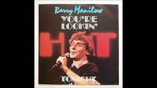 Barry Manilow - You're Lookin' Hot Tonight (Karaoke w/backing vocals)