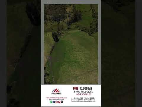 ✨LOTE 10000 M2 VEREDA BOSIGAS CENTRO SOTAQUIRA-BOYACÁ✨
