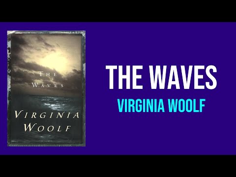 "The Waves" by Virginia Woolf - Summary and Analysis