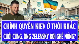 Quốc tế hôm nay: Chính quyền Kiev ở thời khắc cuối cùng, ông Zelensky rời ghế nóng?