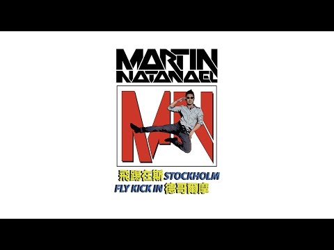 Martin Natanael - Fly Kick In Stockholm