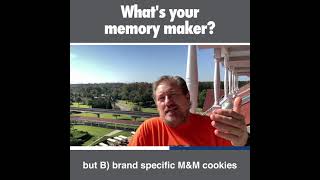 What’s your memory maker?