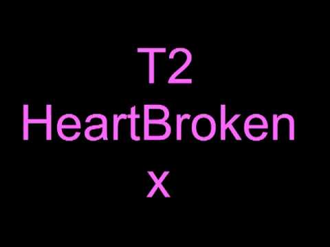 T2 feat. Jodie Aysha Heartbroken