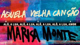 &quot;AQUELA VELHA CANÇÃO&quot; - Marisa Monte - OQVQSDV