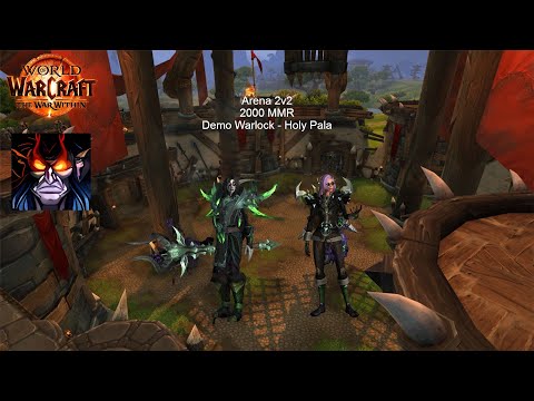 🔥 2000 MMR 2v2 Arena | Demonology Warlock & Holy Paladin - 11.2.0 - The War Within Season 3🔥