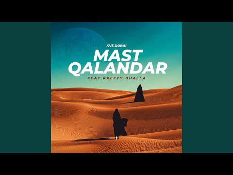 Mast Qalandar (feat. Preety Bhalla)