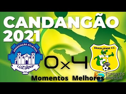 LUZIÂNIA 0 X 4 BRASILIENSE | CANDANGÃO 2021PRIMEIRA FASE - PRIMEIRA RODADA | 03/03/2021
